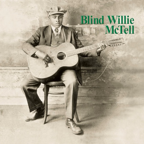 The Best Of Blind Willie Mctell (2004)