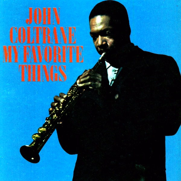 "My Favorite Things" -- John Coltrane (1961)