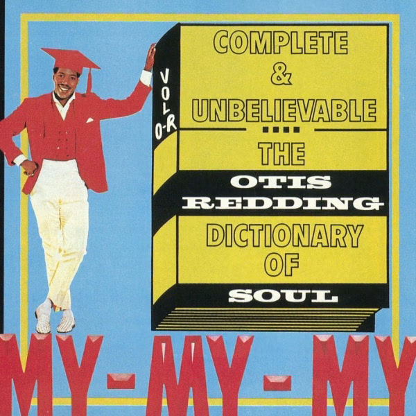 Complete Andand Unbelievable The Otis Redding Dictionary Of Soul (1966)