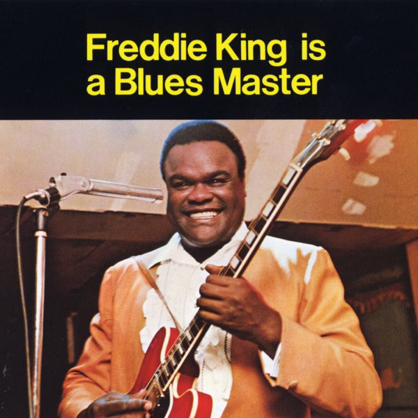 Freddie King Is a Blues Master (1969)
