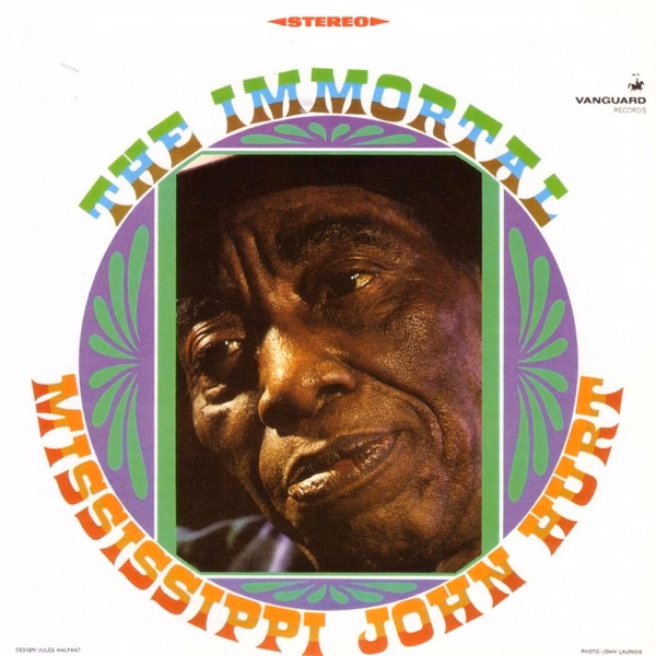 The Immortal Mississippi John Hurt (1967)