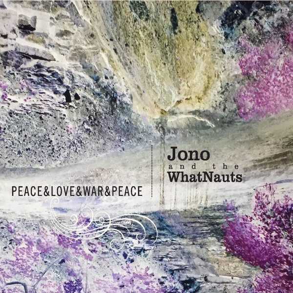 The Whatnauts Peace Andand Love Andand War Andand Peace (2018)