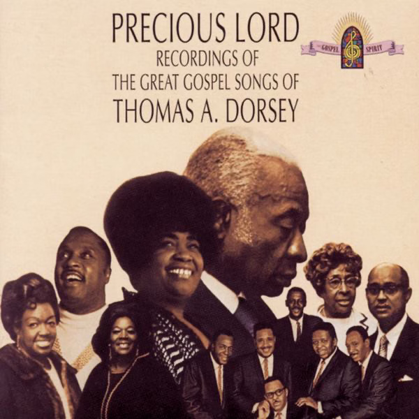 Precious Lord Recordings Of The Great Gospel Songs Of Thomas A Dorsey (1973)